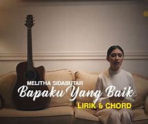 Bapaku Yang Baik Lirik Melitha